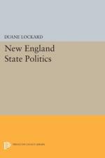 New England State Politics af Duane Lockard