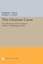 This Glorious Cause af Herbert Treadwell Wade