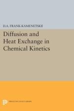 Diffusion and Heat Exchange in Chemical Kinetics af David Albertovich Frank-Kamenetskii