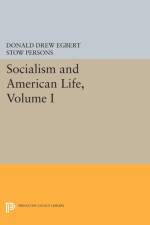 Socialism and American Life, Volume I af Donald Drew Egbert