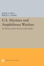 U.S. Marines and Amphibious Warfare af Jeter A. Isely