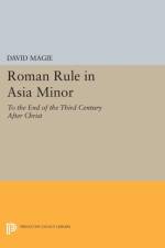 Roman Rule in Asia Minor, Volume 1 (Text) af David Magie