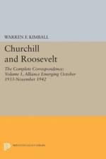 Churchill and Roosevelt, Volume 1 af Warren F. Kimball