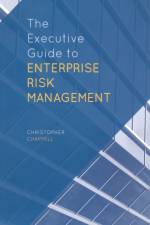 The Executive Guide to Enterprise Risk Management af C. Chappell