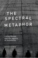 The Spectral Metaphor af E. Peeren