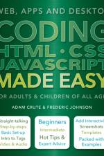 Coding HTML CSS JavaScript Made Easy af Adam Crute