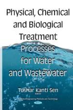 Physical Chemical & Biological Treatment Processes for Water & Wastewater