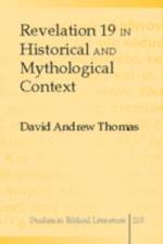 Revelation 19 in Historical and Mythological Context af David Andrew Thomas