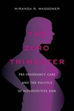 The Zero Trimester af Miranda R. Waggoner