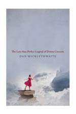 The Less Than Perfect Legend of Donna Creosote af Dan Micklethwaite