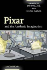 Pixar and the Aesthetic Imagination af Eric Herhuth