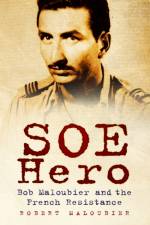 SOE Hero af Robert Maloubier