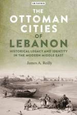 The Ottoman Cities of Lebanon af James A. Reilly