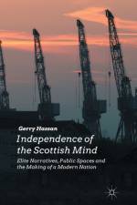 Independence of the Scottish Mind af G. Hassan