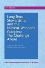 Long-Term Stewardship and the Nuclear Weapons Complex af Katherine N. Probst
