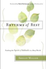 Rhythms of Rest – Finding the Spirit of Sabbath in a Busy World af Shelly Miller
