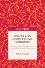 Power and Neoclassical Economics af A. Ozanne