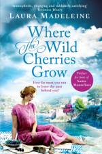 Where The Wild Cherries Grow af Laura Madeleine