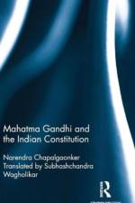 Mahatma Gandhi and the Indian Constitution af Narendra Chapalgaonker