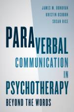 Paraverbal Communication in Psychotherapy af James M. Donovan