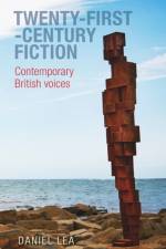 Twenty-First-Century Fiction af Daniel Lea