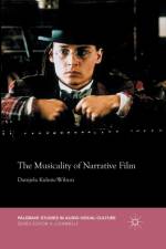 The Musicality of Narrative Film af D. Kulezic-Wilson