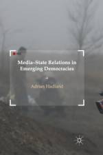 Media-State Relations in Emerging Democracies