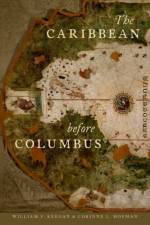 The Caribbean before Columbus af William F. (Curator of Caribbean Archaeology Keegan
