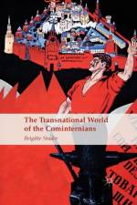 The Transnational World of the Cominternians