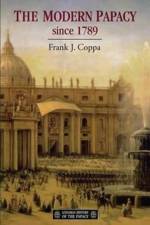 The Modern Papacy, 1798-1995 af Frank J. Coppa