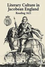 Literary Culture in Jacobean England af P. Salzman