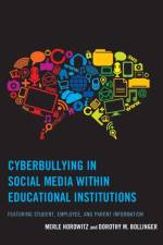Cyberbullying in Social Media within Educational Institutions af Merle Horowitz