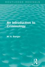 An Introduction to Criminology (Routledge Revivals) af W. A. Bonger