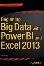 Beginning Big Data with Power BI and Excel 2013 af Neil Dunlop