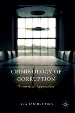 Criminology of Corruption af Graham Brooks
