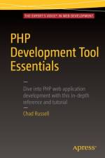 PHP Development Tool Essentials af Chad Russell