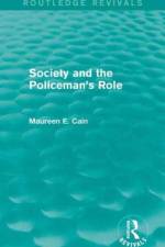 Society and the Policeman's Role af Maureen E. Cain