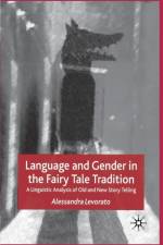 Language and Gender in the Fairy Tale Tradition af Alessandra Levorato