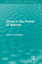 China in the Family of Nations (Routledge Revivals) af Henry T. Hodgkin