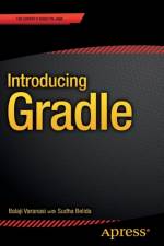 Introducing Gradle af Balaji Varanasi