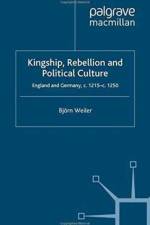 Kingship, Rebellion and Political Culture