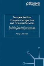 Europeanization, European Integration and Financial Services af K. Howell