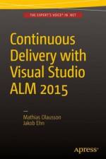 Continuous Delivery with Visual Studio ALM 2015 af Jakob Ehn
