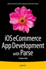 iOS eCommerce App Development with Parse af Liangjun Jiang