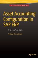 Asset Accounting Configuration in SAP ERP af Andrew Okungbowa