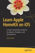 Learn Apple HomeKit on iOS af Jesse Feiler