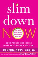 Slim Down Now af Cynthia Sass