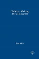 Children Writing the Holocaust af S. Vice
