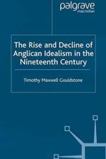 The Rise and Decline of Anglican Idealism in the Nineteenth Century af T. Gouldstone