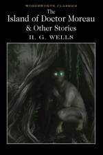 The Island of Doctor Moreau and Other Stories af H.G. Wells